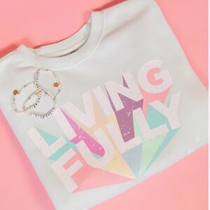 Living Fully women’s sweatshirt
